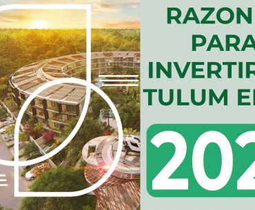 6 razones para invertir en Tulum en el 2021 invertir en tulum